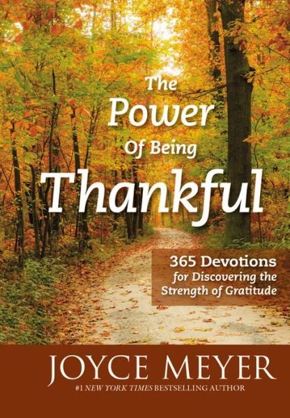 Cover for Joyce Meyer · The Power of Being Thankful: 365 Devotions for Discovering the Strength of Gratitude (Gebundenes Buch) (2014)