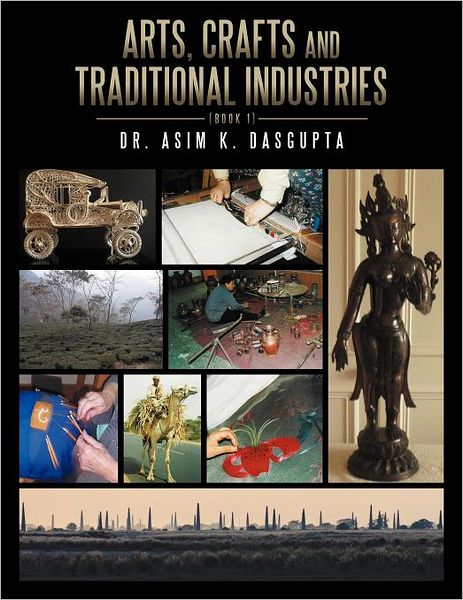 Cover for Asim K Dasgupta · Arts, Crafts and Traditional Industries (Book 1) (Paperback Book) (2011)