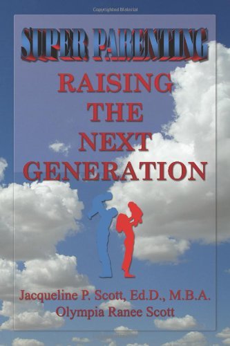 Cover for Olympia Ranee Scott · Super Parenting: Raising the Next Generation (Pocketbok) (2011)