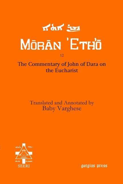 Cover for Baby Varghese · The Commentary of John of Dara on the Eucharist - Moran Etho (Paperback Book) (2011)