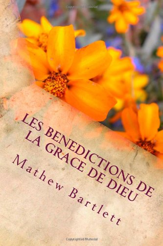 Cover for Mathew Bartlett · Les Benedictions De La Grace De Dieu: Pierre Guy David (Paperback Book) [French edition] (2011)