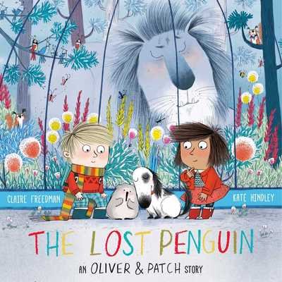 Cover for Claire Freedman · The Lost Penguin: An Oliver and Patch Story (Gebundenes Buch) (2018)