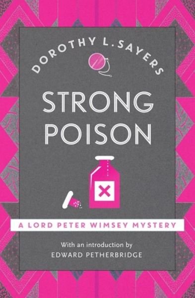 Strong Poison: Classic crime fiction at its best - Lord Peter Wimsey Mysteries - Dorothy L Sayers - Books - Hodder & Stoughton - 9781473621336 - October 31, 1968