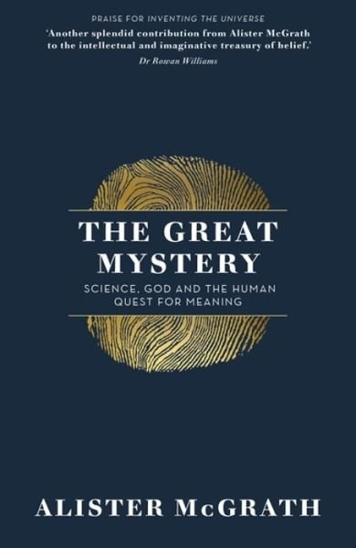 Cover for Dr Alister E McGrath · The Great Mystery: Science, God and the Human Quest for Meaning (Taschenbuch) (2018)