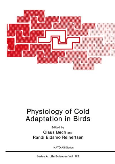 Cover for Claus Bech · Physiology of Cold Adaptation in Birds - NATO ASI Subseries A: (Paperback Book) [Softcover reprint of the original 1st ed. 1989 edition] (2013)