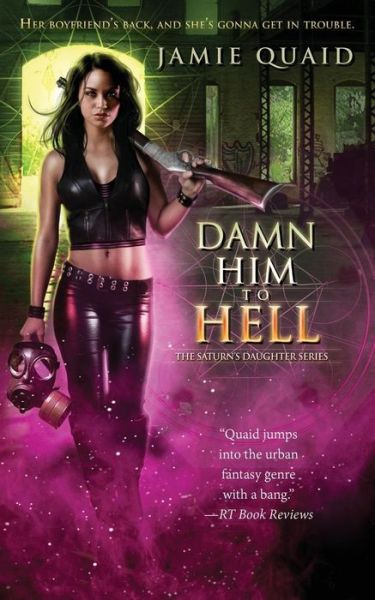 Cover for Jamie Quaid · Damn Him to Hell (Saturn's Daughter) (Paperback Book) [Reissue edition] (2014)