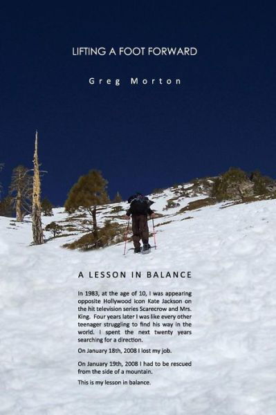 Cover for Greg Morton · Lifting a Foot Forward: a Lesson in Balance (Paperback Book) (2012)