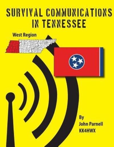 Survival Communications in Tennessee: Western Region - John Parnell - Livros - Createspace - 9781478291336 - 3 de agosto de 2012