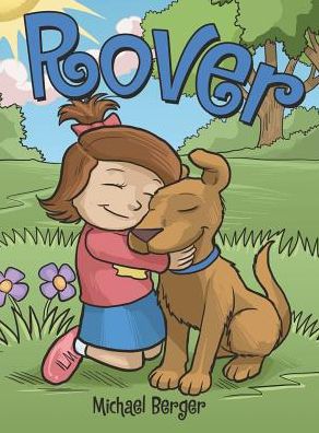 Rover - Michael Berger - Books - Archway Publishing - 9781480845336 - May 11, 2017