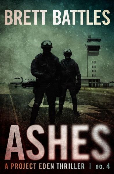 Cover for Brett Battles · Ashes - Project Eden Thriller (Paperback Book) (2012)