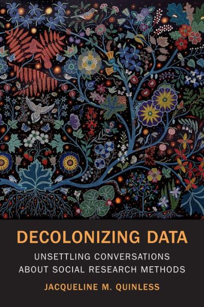 Cover for Jacqueline M. Quinless · Decolonizing Data: Unsettling Conversations About Social Research Methods (Paperback Book) (2022)