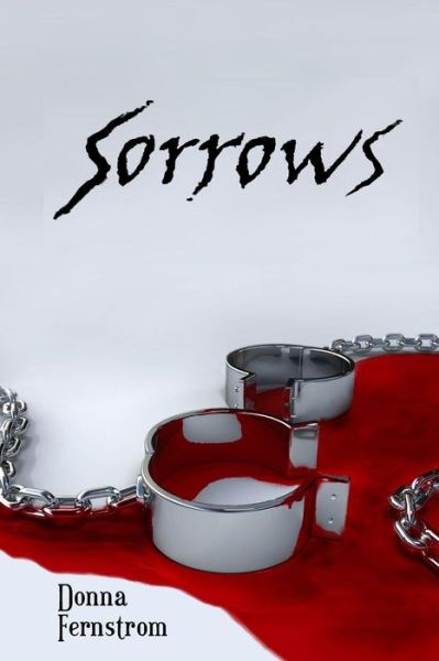 Cover for Donna Fernstrom · Sorrows (Pocketbok) (2013)