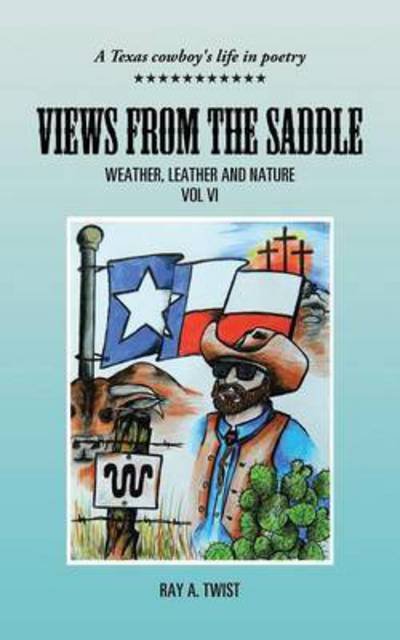Cover for Ray a Twist · Views from the Saddle: Weather, Leather and Nature (Pocketbok) (2014)