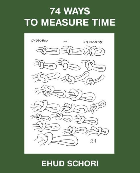 Cover for Ehud Schori · 74 Ways to Measure Time (Pocketbok) (2015)