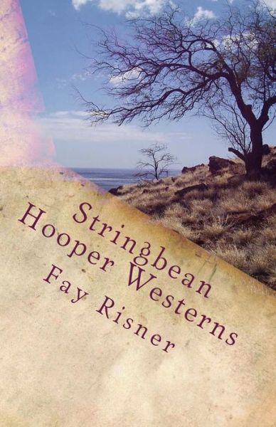 Cover for Fay Risner · Stringbean Hooper Westerns: Dark Wind Howls over Mary &amp; Small Feet's Many Moon Journey (Paperback Book) (2013)