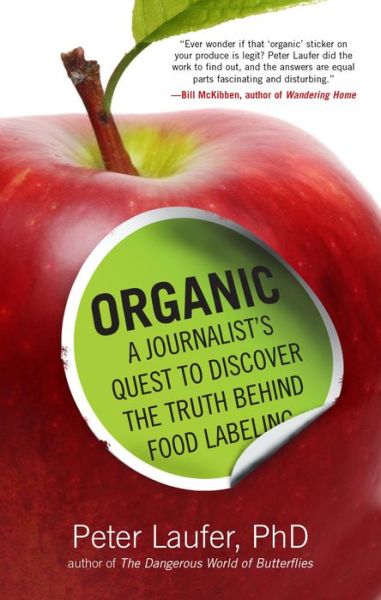 Cover for Peter Laufer · Organic: A Journalist's Quest to Discover the Truth behind Food Labeling (Pocketbok) (2015)