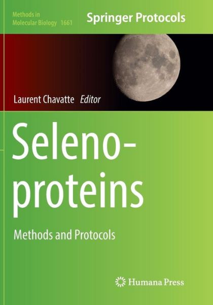 Cover for Selenoproteins: Methods and Protocols - Methods in Molecular Biology (Paperback Book) [Softcover reprint of the original 1st ed. 2018 edition] (2018)
