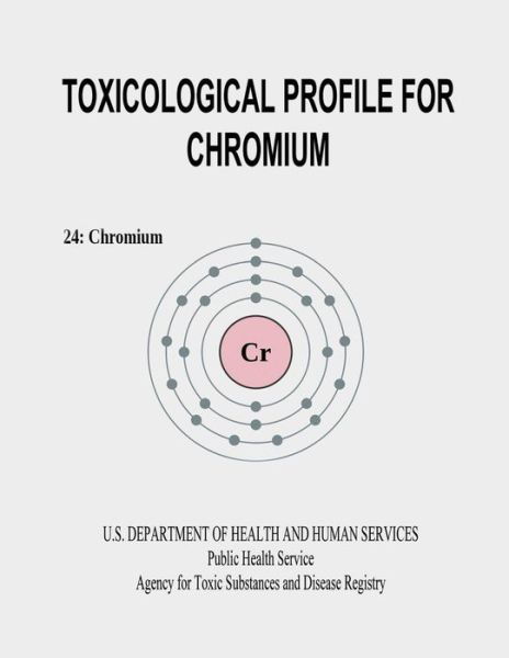 Toxicological Profile for Chromium - U S Department of Healt Human Services - Bücher - Createspace - 9781495287336 - 22. Januar 2014