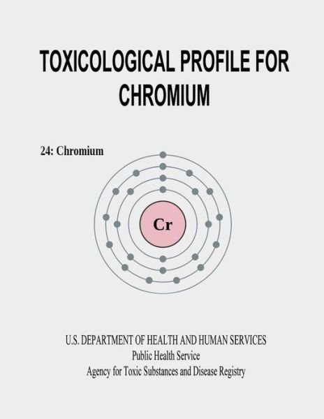 Toxicological Profile for Chromium - U S Department of Healt Human Services - Livros - Createspace - 9781495287336 - 22 de janeiro de 2014