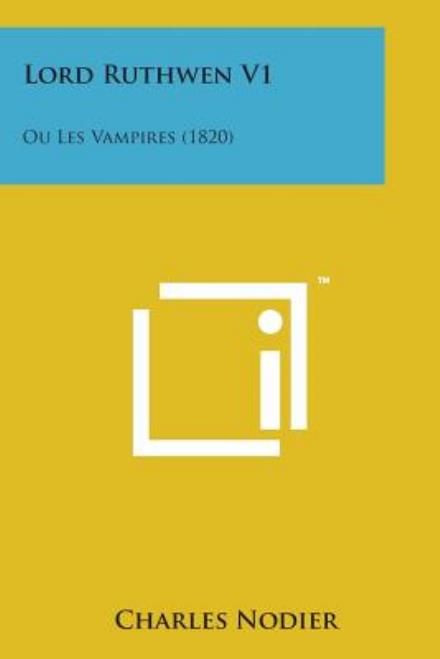 Cover for Charles Nodier · Lord Ruthwen V1: Ou Les Vampires (1820) (Paperback Book) (2014)