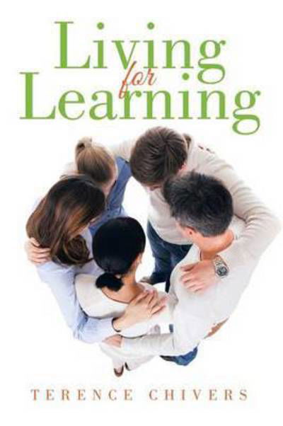 Cover for Terence Chivers · Living for Learning (Paperback Bog) (2015)