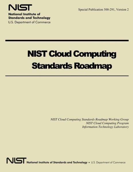 Cover for U S Department of Commerce · Nist Cloud Computing Standards Roadmap (Taschenbuch) (2014)
