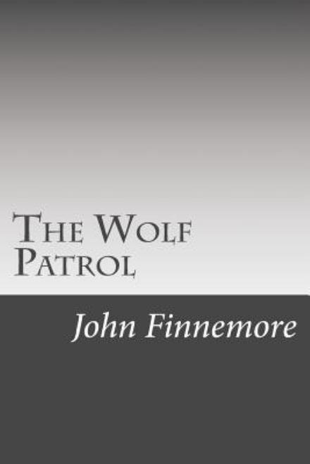 Cover for John Finnemore · The Wolf Patrol (Paperback Book) (2014)