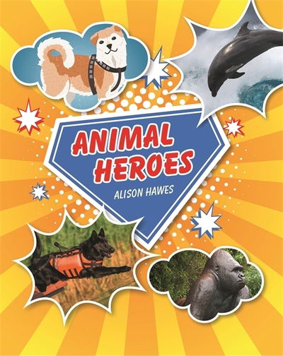 Cover for Alison Hawes · Reading Planet KS2 - Animal Heroes - Level 3: Venus / Brown band - Rising Stars Reading Planet (Paperback Bog) (2019)