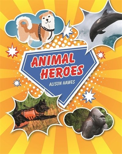 Cover for Alison Hawes · Reading Planet KS2 - Animal Heroes - Level 3: Venus / Brown band - Rising Stars Reading Planet (Paperback Book) (2019)