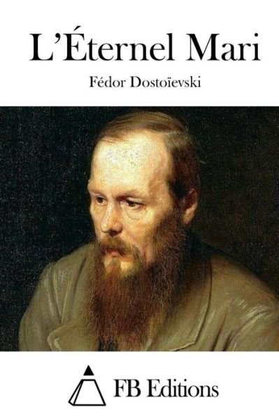 Cover for Fedor Dostoievski · L'eternel Mari (Paperback Book) (2015)