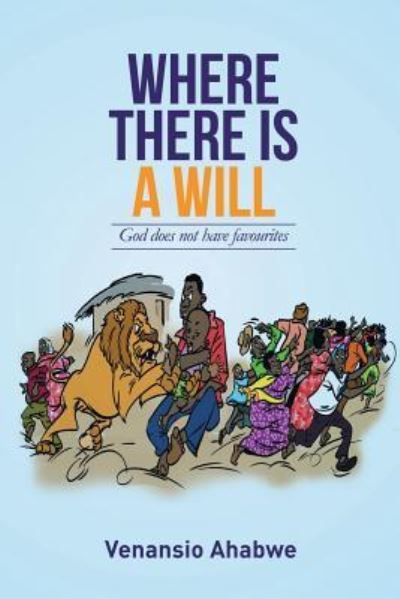 Cover for Venansio Ahabwe · Where There Is a Will (Paperback Book) (2016)