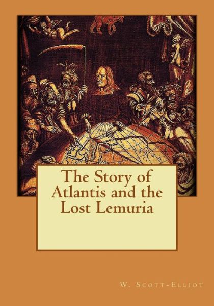 Cover for W Scott-elliot · The Story of Atlantis and the Lost Lemuria (Paperback Book) (2015)