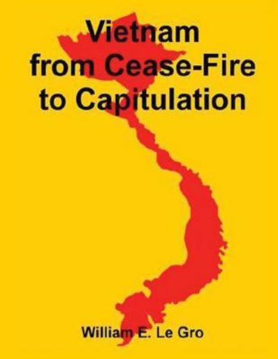 Cover for Col. William E. Le Gro · Vietnam from Cease-Fire to Capitulation (Paperback Book) (2015)