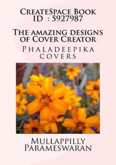 The amazing designs of Cover Creator - Mullappilly Parameswaran - Books - Createspace Independent Publishing Platf - 9781519772336 - December 10, 2015