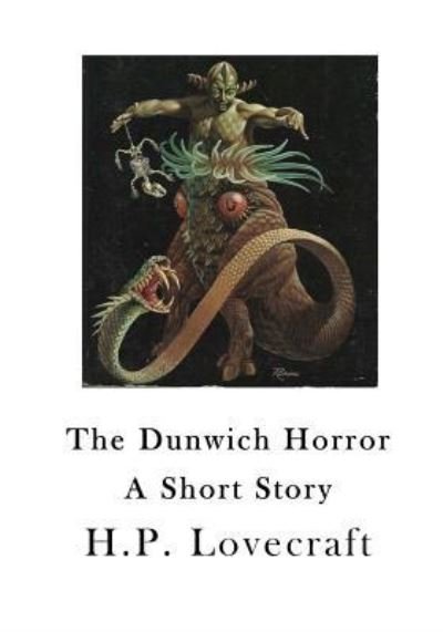 The Dunwich Horror - H P Lovecraft - Livros - Createspace Independent Publishing Platf - 9781523249336 - 4 de janeiro de 2016