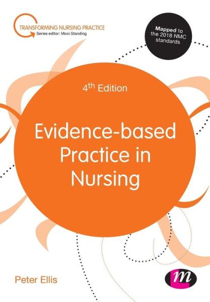 Cover for Peter Ellis · Evidence-based Practice in Nursing - Transforming Nursing Practice Series (Paperback Book) [4 Revised edition] (2019)