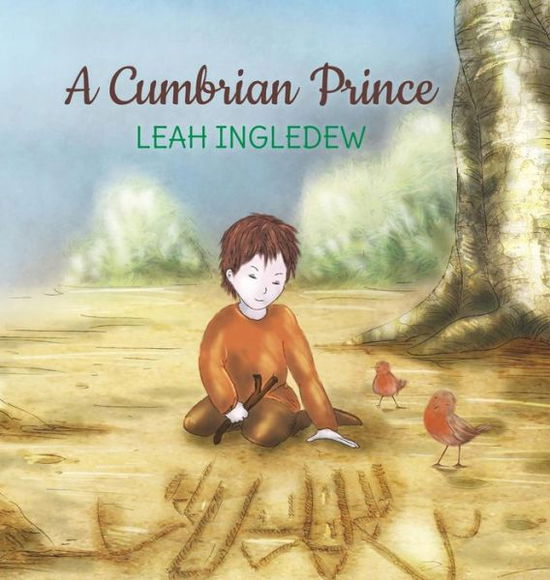 Cover for Leah Ingledew · A A Cumbrian Prince (Inbunden Bok) (2018)