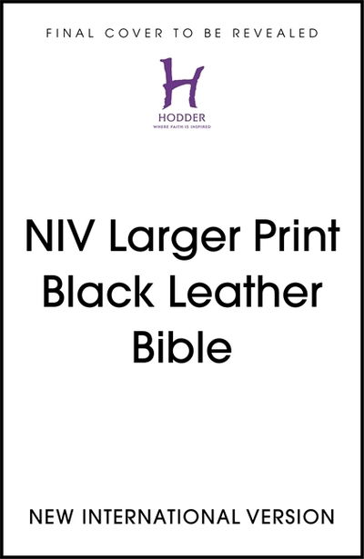 NIV Larger Print Black Leather Bible - New International Version - Kirjat - John Murray Press - 9781529391336 - torstai 6. elokuuta 2020