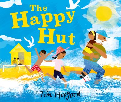 Cover for Tim Hopgood · The Happy Hut (Hardcover Book) (2023)