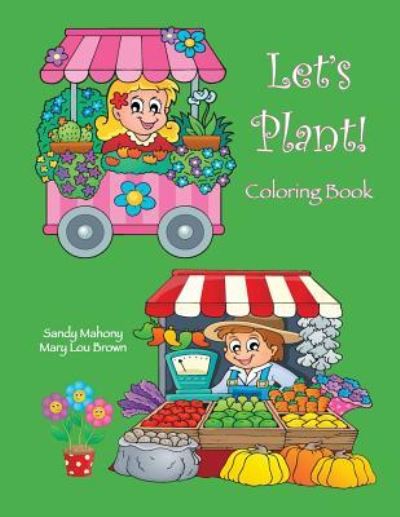 Cover for Mary Lou Brown · Let's Plant! Coloring Book (Paperback Book) (2016)