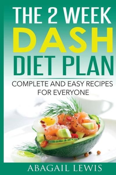 Cover for Abagail Lewis · The 2 Week Dash Diet Plan (Taschenbuch) (2016)