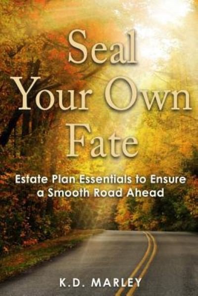 Cover for K D Marley · Seal Your Own Fate (Pocketbok) (2016)