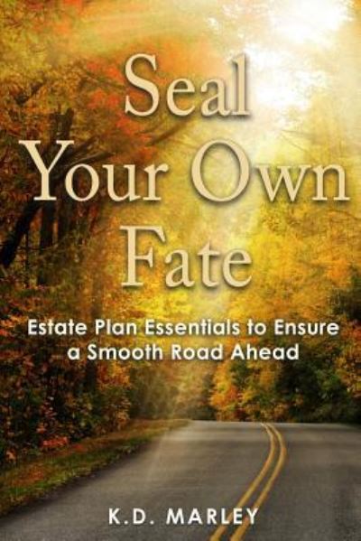 Cover for K D Marley · Seal Your Own Fate (Paperback Book) (2016)