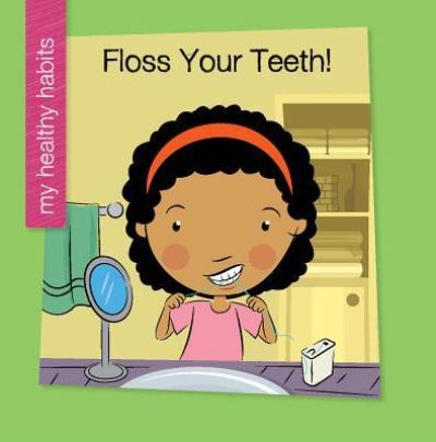 Cover for Katie Marsico · Floss Your Teeth (Paperback Book) (2019)