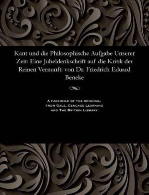 Cover for Friedrich Eduard Beneke · Kant Und Die Philosophische Aufgabe Unserer Zeit (Pocketbok) (1901)