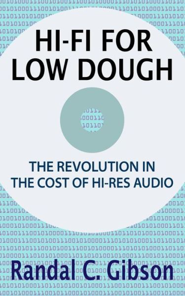 Cover for Randal C Gibson · Hi-Fi For Low Dough (Paperback Book) (2016)