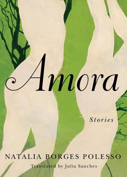 Cover for Natalia Borges Polesso · Amora: Stories (Paperback Book) (2020)