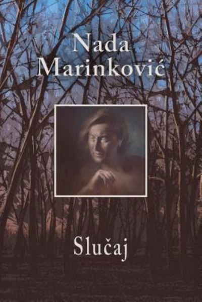 Cover for Nada Marinkovic · Slucaj (Paperback Bog) (2017)
