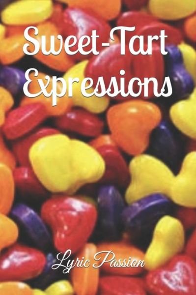 Cover for Lyric Passion · Sweet-Tart Expressions (Paperback Book) (2017)