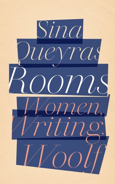Cover for Sina Queyras · Rooms: Women, Writing, Woolf (Paperback Book) (2022)